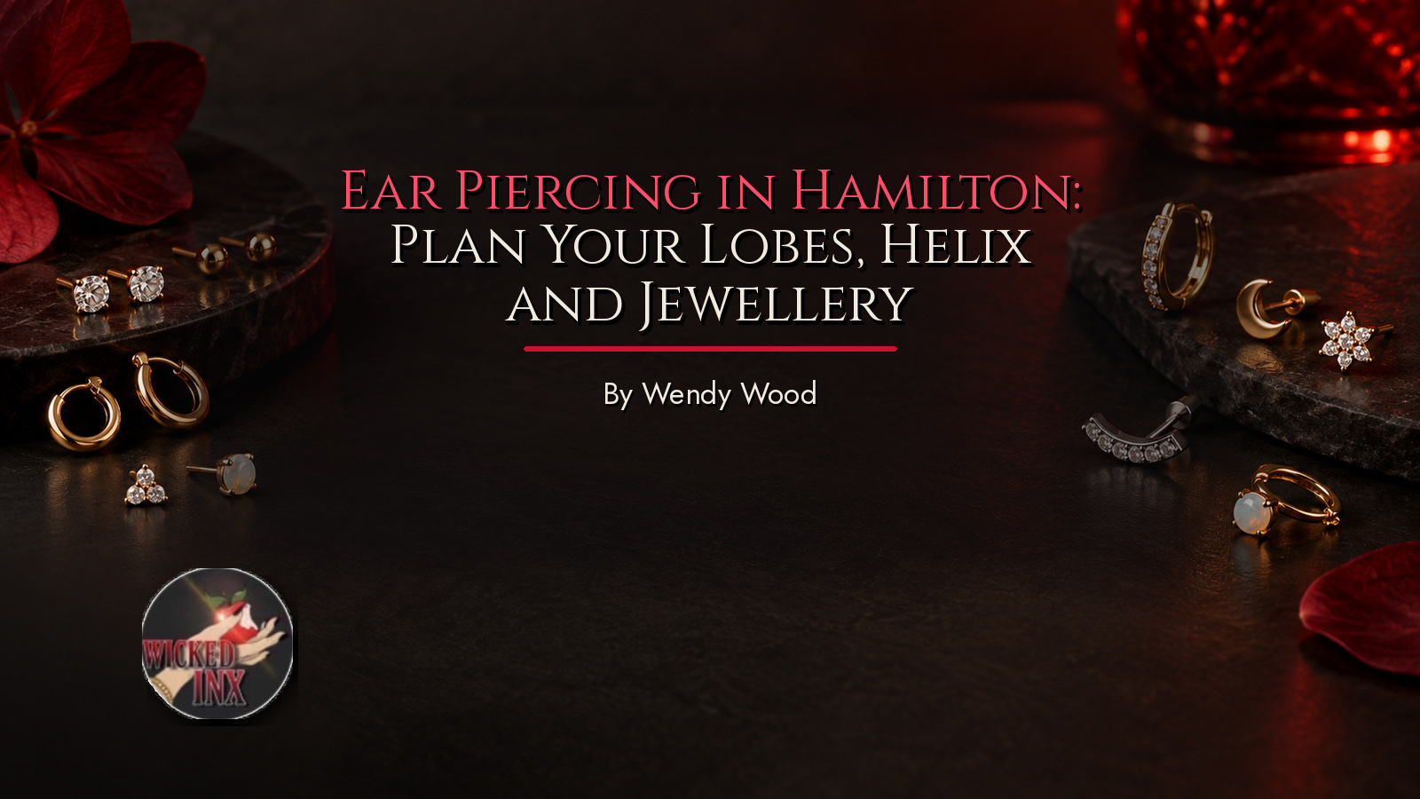 Ear Piercing in Hamilton: Plan Your Lobes, Helix and Jewellery